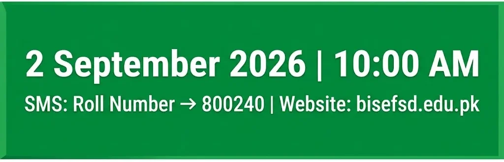 BISE Faisalabad result day 2 September 2026 SMS 800240 bisefsd.edu.pk